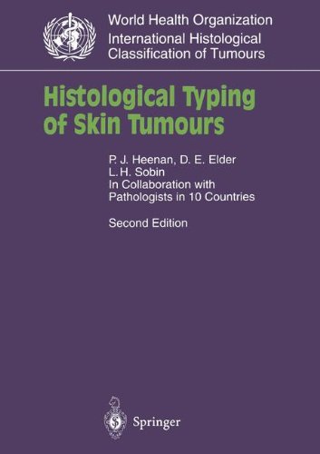 Histological Typing of Skin Tumours (WHO. World Health Organization. International Histological Classification of Tumours): In Collaboration with Pathologists in 10 Countries