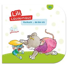 Lili Lausemaus - Kuckuck ... da bin ich: Interaktives Kinderbuch für Kinder ab 18 Monate zum Vorlesen und Mitmachen inkl. Songs zum Downloaden und Mitsingen (Lili Lausemaus: Klassik)