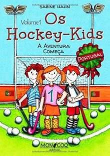 Os Hockey-Kids, Portugal: A Aventura Começa