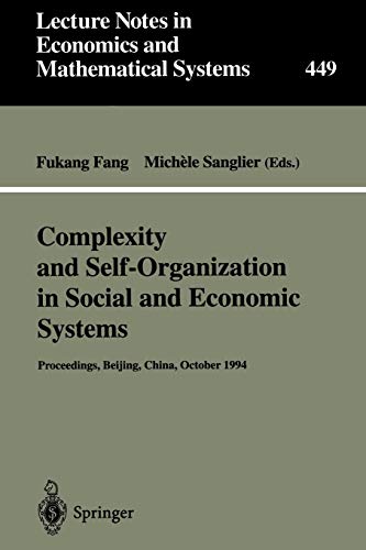 Complexity and Self-Organization in Social and Economic Systems: Proceedings of the International Conference on Complexity and Self-Organization in ... and Mathematical Systems, 449, Band 449)
