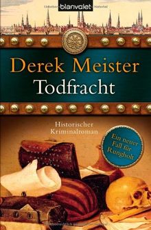 Todfracht: Historischer Kriminalroman