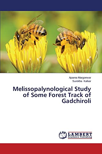 Melissopalynological Study of Some Forest Track of Gadchiroli
