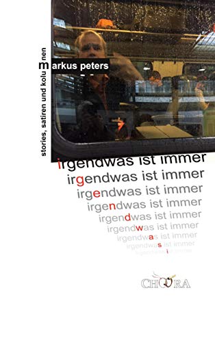Irgendwas ist immer: Stories, Satiren und Kolumnen