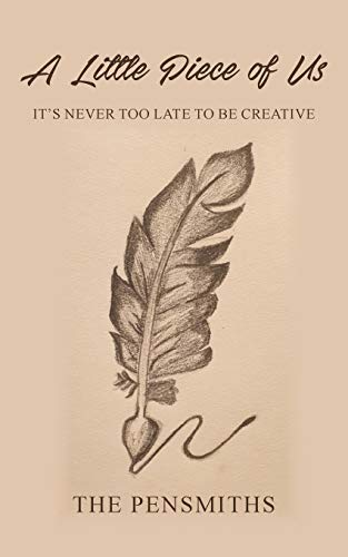 A Little Piece of Us: It's Never Too Late to Be Creative