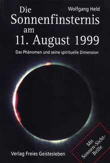 Die Sonnenfinsternis am 11. August 1999. Das Phänomen und seine spirituelle Dimension