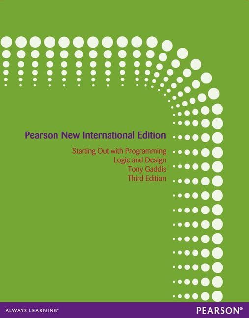 Starting out with Programming Logic and Design: Pearson New International Edition