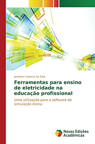 Ferramentas para ensino de eletricidade na educação profissional: Uma utilização para o software de simulação Arena