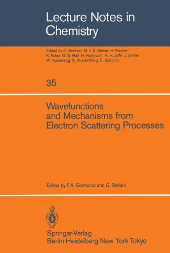 Wavefunctions and Mechanisms from Electron Scattering Processes (Lecture Notes in Chemistry)