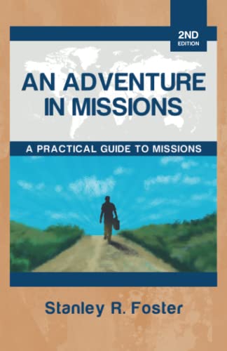 An Adventure in Missions: A Practical Guide to Missions