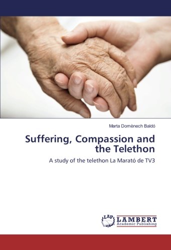 Suffering, Compassion and the Telethon: A study of the telethon La Marató de TV3