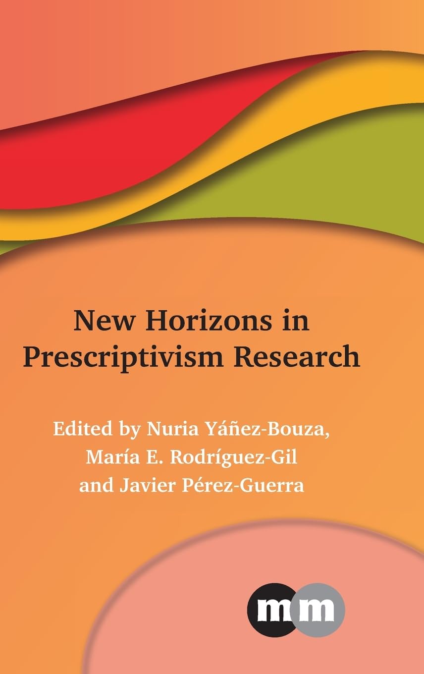 New Horizons in Prescriptivism Research (Multilingual Matters, 176)