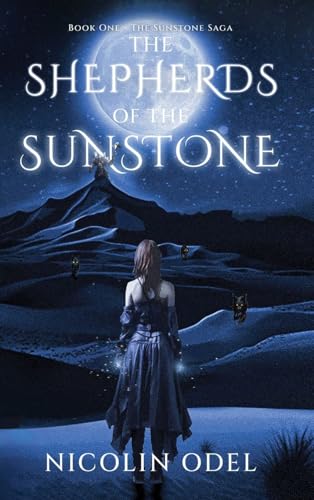 The Shepherds of the Sunstone: Book One - Sunstone Saga (The Sunstone Saga, Band 1)