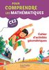 Pour comprendre les mathématiques CE2, cycle 3 : cahier d'activités géométriques