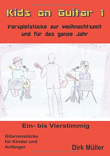 Kids on Guitar: Vorspielstücke zur Weihnachtszeit und für das ganze Jahr