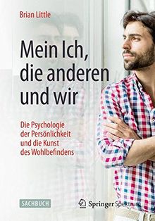 Mein Ich, die anderen und wir: Die Psychologie der Persönlichkeit und die Kunst des Wohlbefindens (Unitext for Physics)