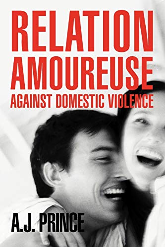 Relation Amoureuse: Against Domestic Violence