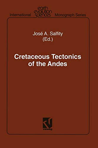 Cretaceous Tectonics of the Andes (Earth Evolution Sciences) (German Edition)
