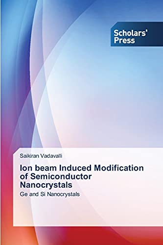 Ion beam Induced Modification of Semiconductor Nanocrystals: Ge and Si Nanocrystals