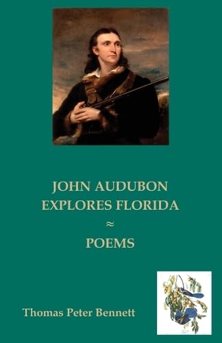 JOHN AUDUBON EXPLORES FLORIDA: POEMS