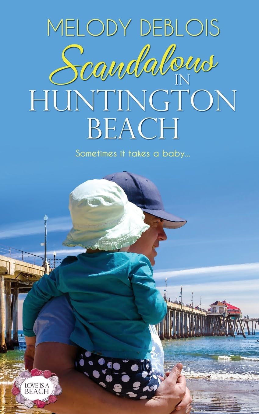 Scandalous in Huntington Beach (Love Is a Beach, Band 3)