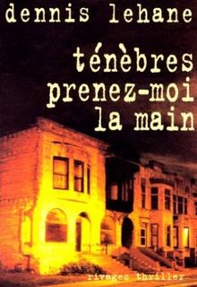 Ténèbres, prenez-moi la main