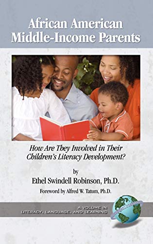 African American Middle-Income Parents: How Are They Involved in Their Children's Literacy Development? (Hc) (Literacy, Language, and Learning)