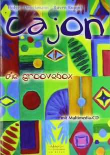 Cajon die Groovebox: Lehrbuch Cajon, inkl.  Multimedia-CD