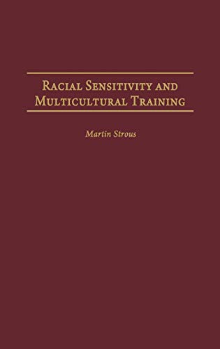 Racial Sensitivity and Multicultural Training (Contributions in Psychology)