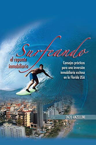 Surfeando El Repunte Inmobilario: Consejos Practicos Para Una Promocion Inmobilaria Exitosa en la Florida