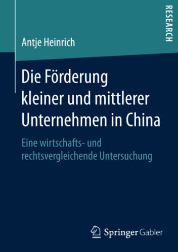 Die Förderung kleiner und mittlerer Unternehmen in China: Eine wirtschafts- und rechtsvergleichende Untersuchung