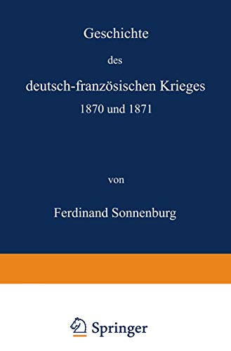Geschichte des Deutsch-Französischen Krieges 1870 und 1871
