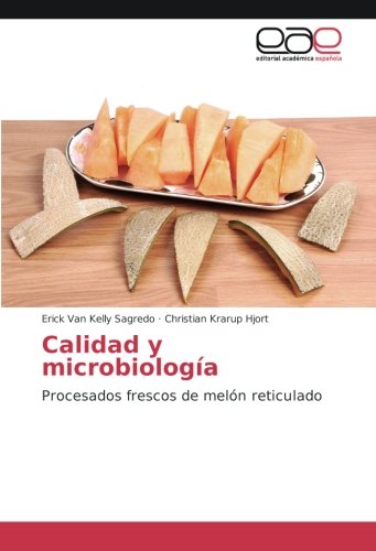 Calidad y microbiología: Procesados frescos de melón reticulado