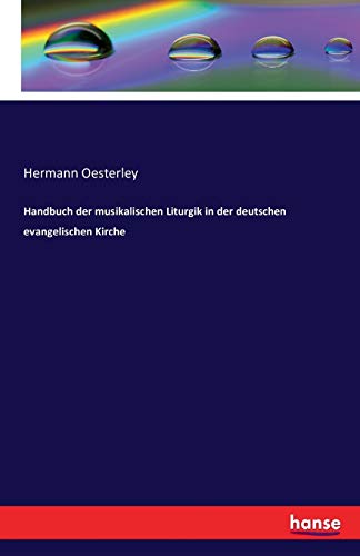 Handbuch der musikalischen Liturgik in der deutschen evangelischen Kirche