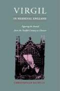 Virgil in Medieval England: Figuring The Aeneid from the Twelfth Century to Chaucer (Cambridge Studies in Medieval Literature, Band 24)