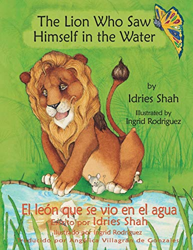 The Lion Who Saw Himself in the Water / El león que se vio en el agua: English-Spanish Edition (Teaching Stories)