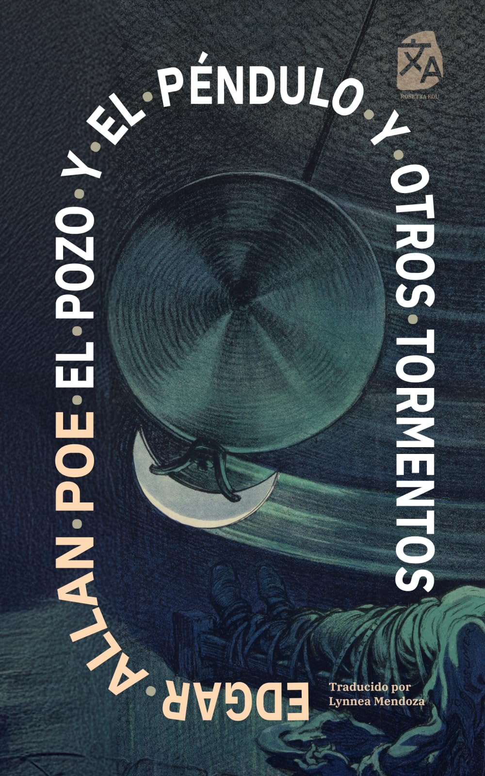 El pozo y el péndulo y otros tormentos: Nueva traducción al español (Clásicos en español, Band 63)