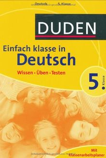 Duden Einfach Klasse in Deutsch. 5. Klasse: Wissen - Üben - Testen