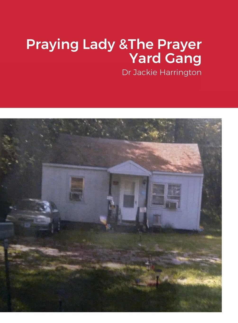 Praying Lady & Her Praying Gang: Praying Yard Gang