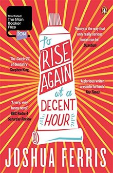 To Rise Again at a Decent Hour