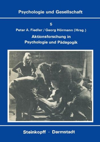Aktionsforschung in Psychologie und Pädagogik (Psychologie und Gesellschaft)