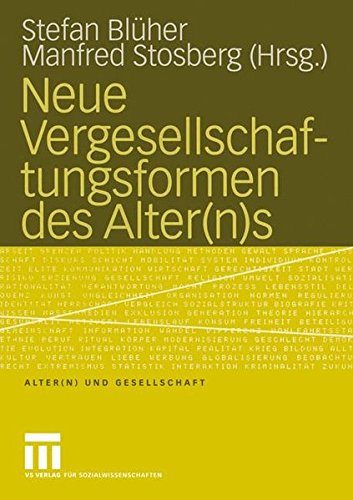 Neue Vergesellschaftungsformen des Alter(n) s (Alter(n) und Gesellschaft, Band 9)