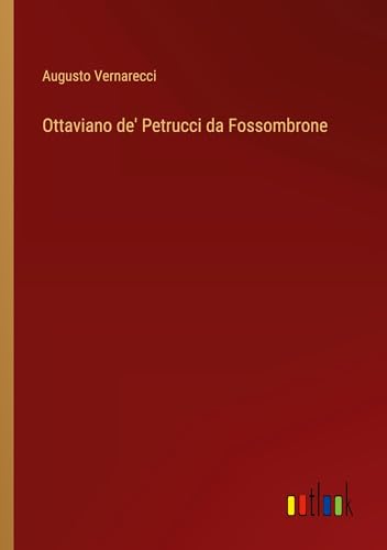 Ottaviano de' Petrucci da Fossombrone