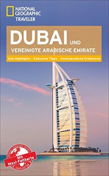 National Geographic Traveler Dubai & Vereinigte Arabische Emirate mit Maxi-Faltkarte