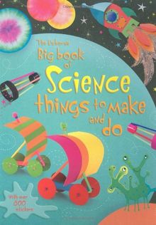 Big Book of Science Things to Make and Do (Usborne Activities)