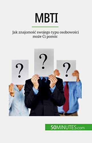 MBTI : Jak znajomość swojego typu osobowości może Ci pomóc