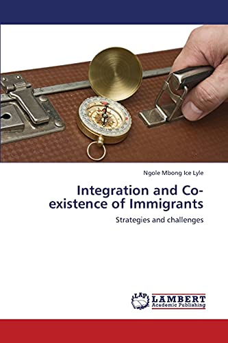 Integration and Co-existence of Immigrants: Strategies and challenges
