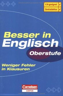 Besser in der Sekundarstufe II - Englisch: Weniger Fehler in Klausuren: Übungsbuch mit eingeheftetem Lösungsteil (7 S.)