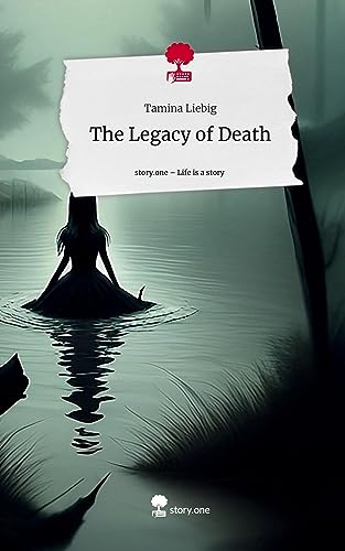 The Legacy of Death. Life is a Story - story.one