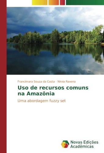 Uso de recursos comuns na Amazônia: Uma abordagem fuzzy set