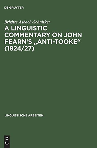 A linguistic commentary on John Fearn's Anti-Tooke (1824/27) (Linguistische Arbeiten, Band 4)